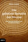 Die geheime Sprache der Bäume - Erwin Thoma - 9783710450181