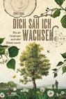 Dich sah ich wachsen - Erwin Thoma - 9783710450198