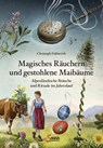 Magisches Räuchern und gestohlene Maibäume - Christoph Frühwirth - 9783710450884