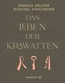 Das Leben der Krawatten - Monika Helfer ; Michael Köhlmeier - 9783710606816
