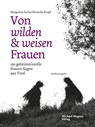Von wilden und weisen Frauen - Margareta Fuchs ; Veronika Krapf - 9783710767135