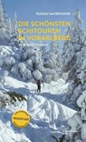 Die schönsten Schitouren in Vorarlberg - Rudolf Mayerhofer - 9783710767364