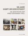 100 Jahre Kampf um Gerechtigkeit - Erwin Niederwieser - 9783710767708