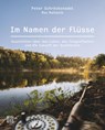 Im Namen der Flüsse - Peter Schröcksnadel ; Max Mahdalik - 9783710902123