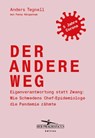 Der andere Weg - Anders Tegnell ; Fanny Härgestam - 9783710902239