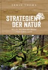 Strategien der Natur - Erwin Thoma - 9783710950964