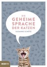 Die geheime Sprache der Katzen - Susanne Schötz - 9783711001832