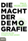 Die Macht der Demografie - Paul Morland - 9783711002389