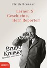 Lernen S' Geschichte, Herr Reporter! - Ulrich Brunner - 9783711002631