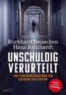 Unschuldig verurteilt - Burkhard Benecken ; Hans Reinhardt - 9783711003263