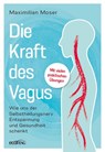 Die heilende Kraft des Vagus - Maximilian Moser - 9783711003331