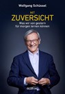 Mit Zuversicht - Wolfgang Schüssel - 9783711003430