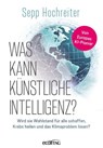 Was kann künstliche Intelligenz? - Sepp Hochreiter - 9783711003652