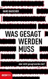Was gesagt werden muss, aber nicht gesagt werden darf - Hans Rauscher - 9783711051233