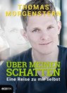 Über meinen Schatten - Thomas Morgenstern ; Michael Roscher - 9783711051431