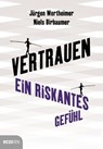 Vertrauen - Niels Birbaumer ; Jürgen Wertheimer - 9783711051646