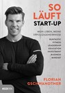 So läuft Start-up - Florian Gschwandtner ; Matthias Bernold - 9783711052421