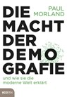 Die Macht der Demografie - Paul Morland - 9783711052629