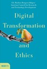 Digital Transformation and Ethics - Alexander Bogner ; Christopher Frauenberger ; Markus Frischhut ; Sepp Hochreiter ; Niina Huber ; Anna Jobin ; Severin Kacianka ; Anita Klingel ; Tobias D. Krafft ; Sabine Theresia Köszegi ; Julian Nida-Rümelin ; Alexander Pretschner ; Peter Reichl ; Maria - 9783711052988