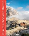 Unsere schönsten Hütten - Sissi Pärsch - 9783711200051