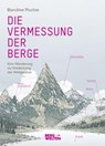 Die Vermessung der Berge - Blandine Pluchet - 9783711250285
