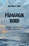 Pädagogik an Bord - Matthias E. Graf - 9783711608765