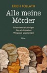 Alle meine Mörder - Erich Follath - 9783711721693