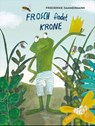 Frosch findet Krone - Friederike Dammermann - 9783711740366