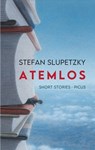 Atemlos - Stefan Slupetzky - 9783711754332