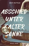 Abschied unter kalter Sonne - Heny Ruttkay - 9783711754882