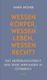 Wessen Körper, wessen Leben, wessen Recht? - Maria Mesner - 9783711755438