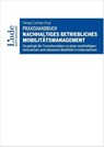 Praxishandbuch Nachhaltiges betriebliches Mobilitätsmanagement - Claudia Falkinger ; Andreas Lindinger - 9783714303919