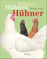 Hühner, Hühner, Hühner - Michaela Ziegler - 9783715208398