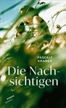 Die Nachsichtigen - Pascale Kramer - 9783715275697