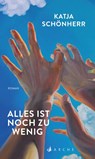 Alles ist noch zu wenig - Katja Schönherr - 9783716028018