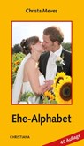 Ehe-Alphabet - Christa Meves - 9783717109945