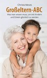 Grosseltern-ABC - Christa Meves - 9783717110057
