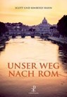 Unser Weg nach Rom - Scott Hahn ; Kimberly Hahn - 9783717110699