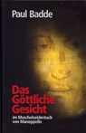 Das Göttliche Gesicht - Paul Badde - 9783717112075