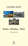 Breslau - München - Mainz - Georg May - 9783717113522