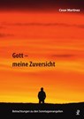 Gott - meine Zuversicht - MARTINEZ,  Cesar - 9783717113775