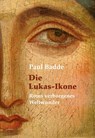 Die Lukas-Ikone - Paul Badde - 9783717113805