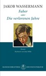 Faber oder Die verlorenen Jahre - Jakob Wassermann - 9783717524168