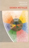 Sieben Metalle - Wilhelm Pelikan - 9783723509555