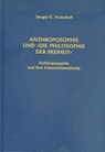 Anthroposophie und "Die Philosophie der Freiheit" - Sergej O. Prokofieff - 9783723512487