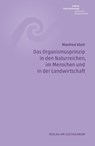 Das Organismusprinzip in den Naturreichen, im Menschen und in der Landwirtschaft - Manfred Klett - 9783723517819