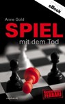 Spiel mit dem Tod - Anne Gold - 9783724519478