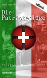 Die Patriotenlüge - Dani von Wattenwyl - 9783724520351