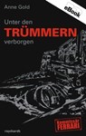 Unter den Trümmern verborgen - Anne Gold - 9783724521754