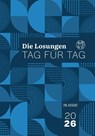 Losungen Deutschland 2026 / Die Losungen Tag für Tag 2026 - Herrnhuter Brüdergemeine - 9783724527978